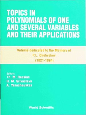 cover image of Topics In Polynomials of One and Several Variables and Their Applications